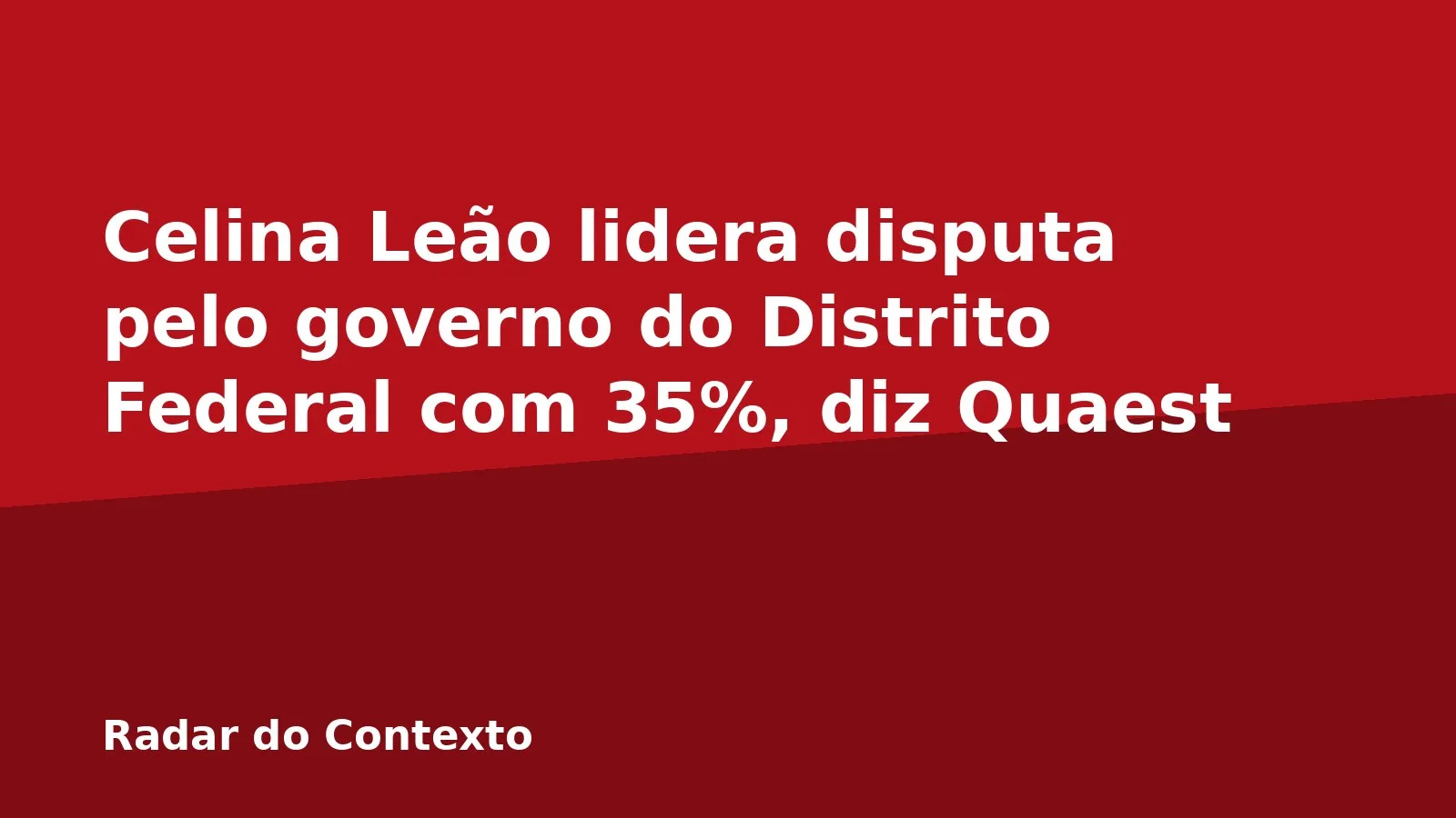 Celina Leão lidera disputa pelo governo do Distrito Federal com 35%, diz Quaest