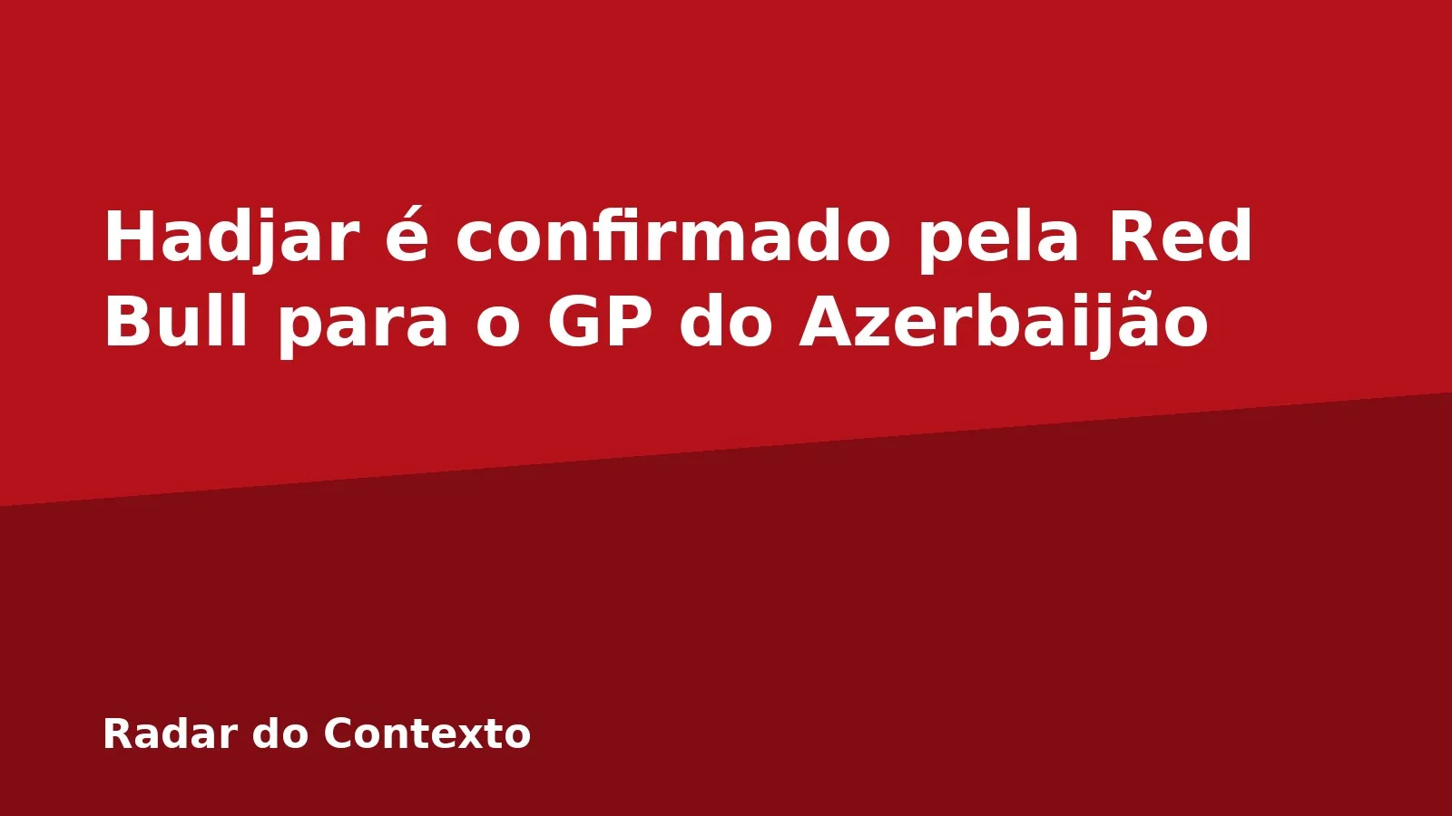 Hadjar é confirmado pela Red Bull para o GP do Azerbaijão