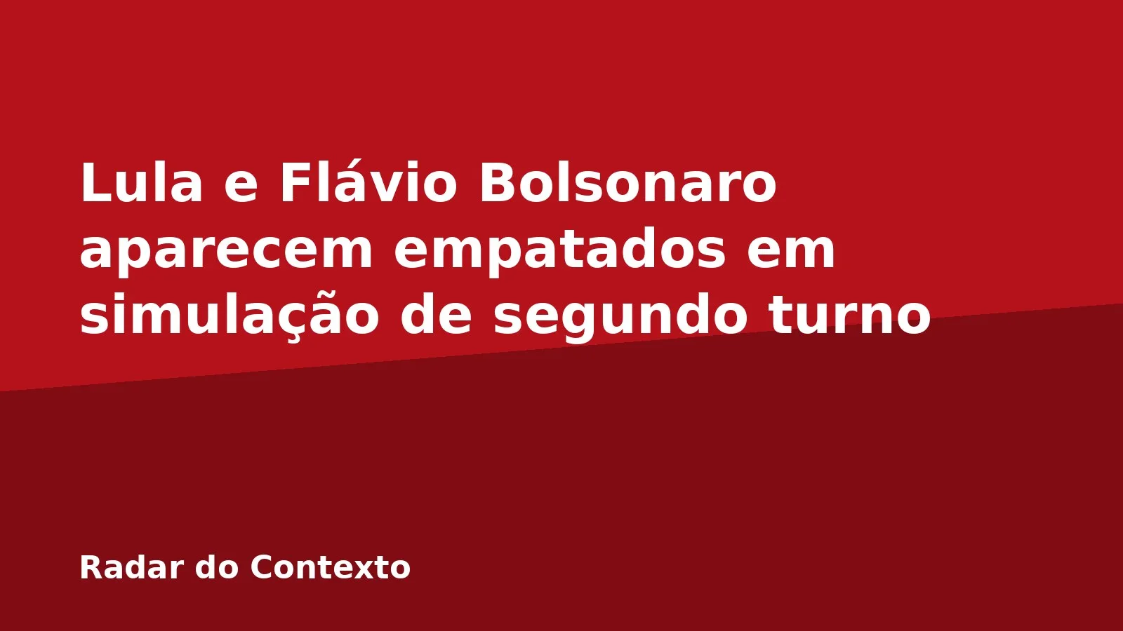 Lula e Flávio Bolsonaro aparecem empatados em simulação de segundo turno