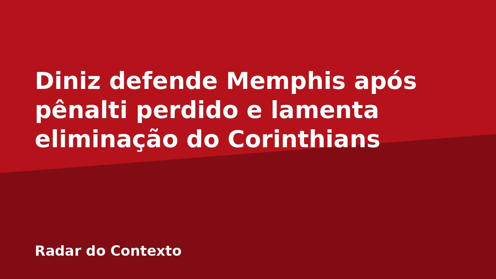 Diniz defende Memphis após pênalti perdido e lamenta eliminação do Corinthians