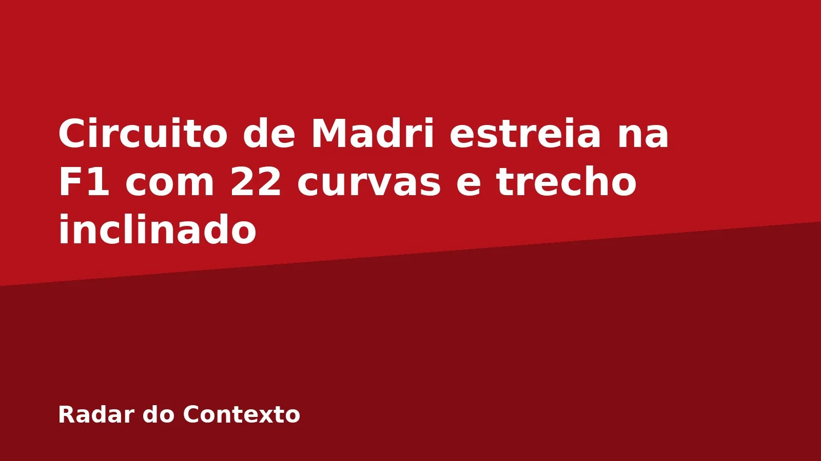 Circuito de Madri estreia na F1 com 22 curvas e trecho inclinado