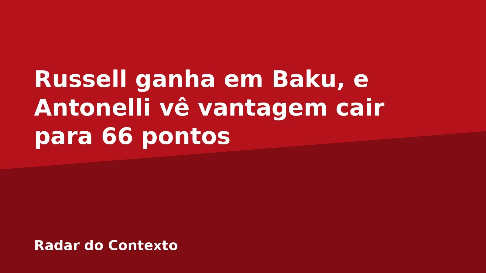 Russell ganha em Baku, e Antonelli vê vantagem cair para 66 pontos