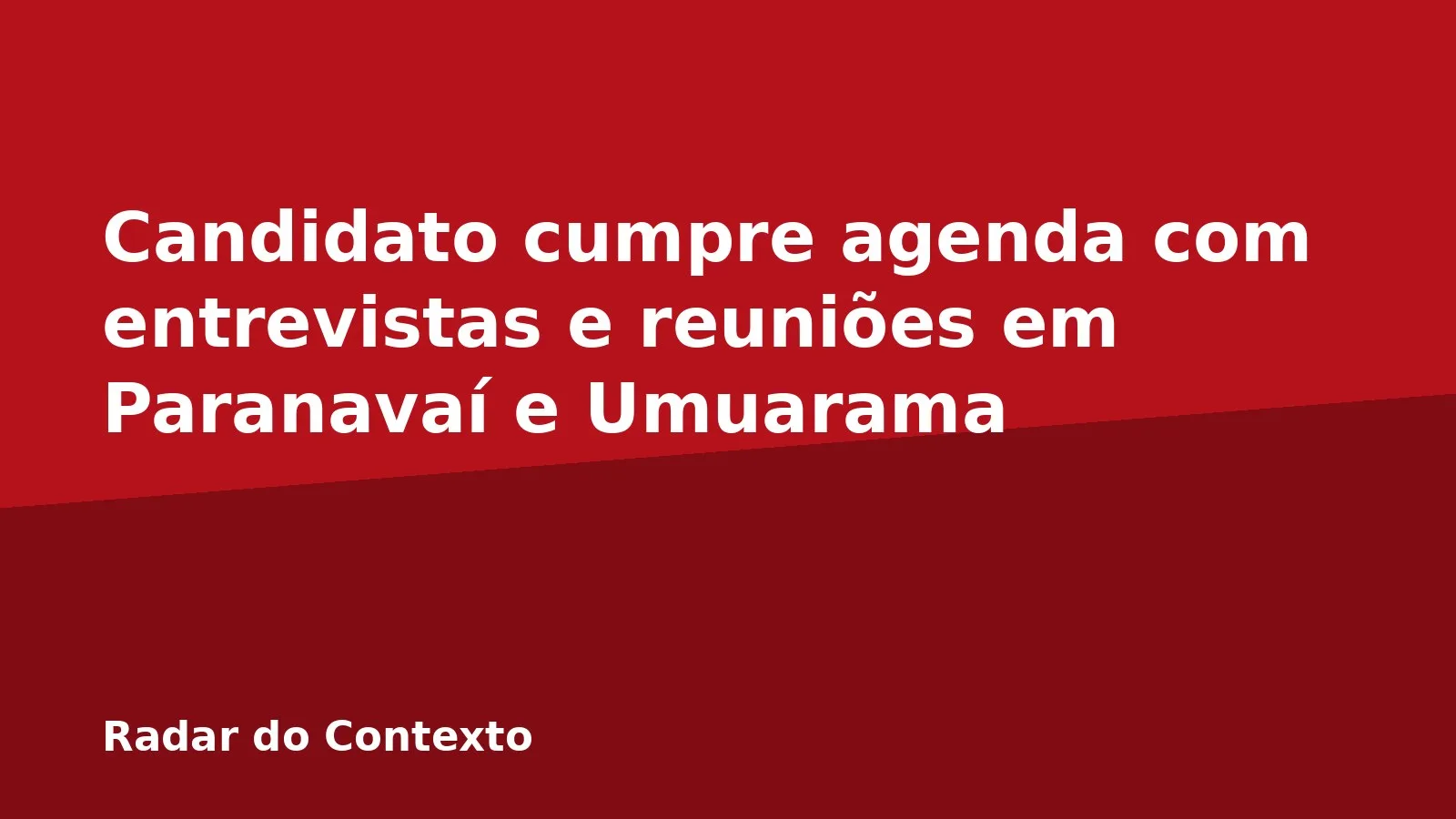 Candidato cumpre agenda com entrevistas e reuniões em Paranavaí e Umuarama