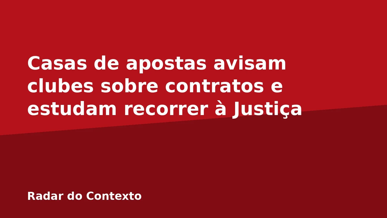 Casas de apostas avisam clubes sobre contratos e estudam recorrer à Justiça