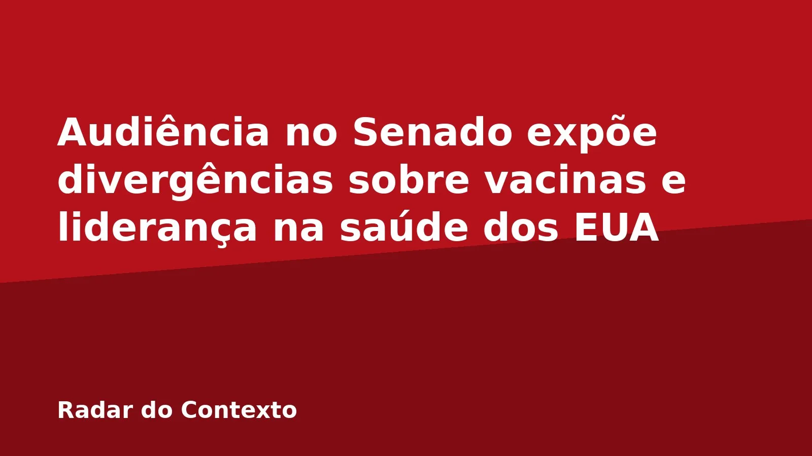 Audiência no Senado expõe divergências sobre vacinas e liderança na saúde dos EUA