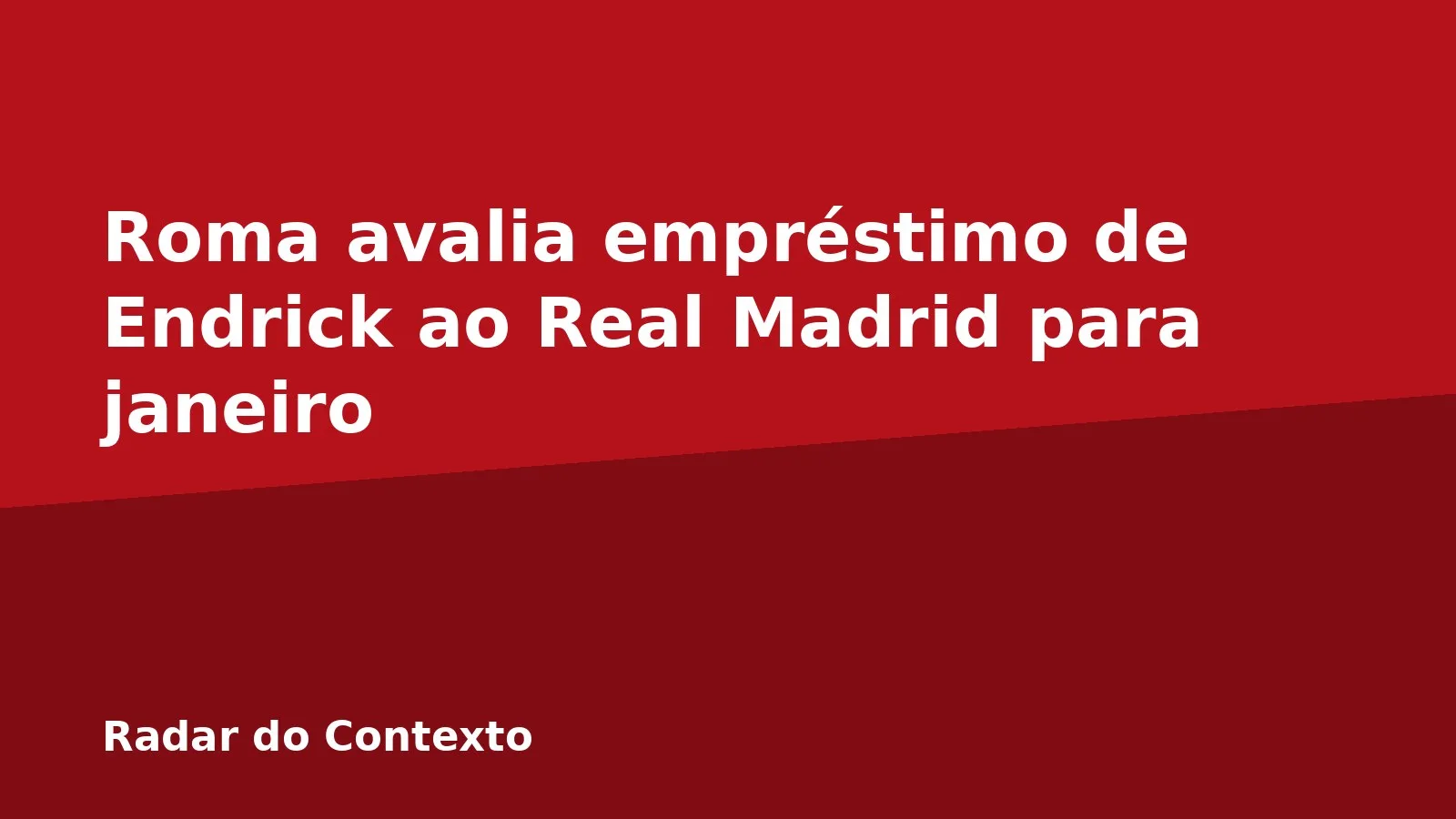 Roma avalia empréstimo de Endrick ao Real Madrid para janeiro