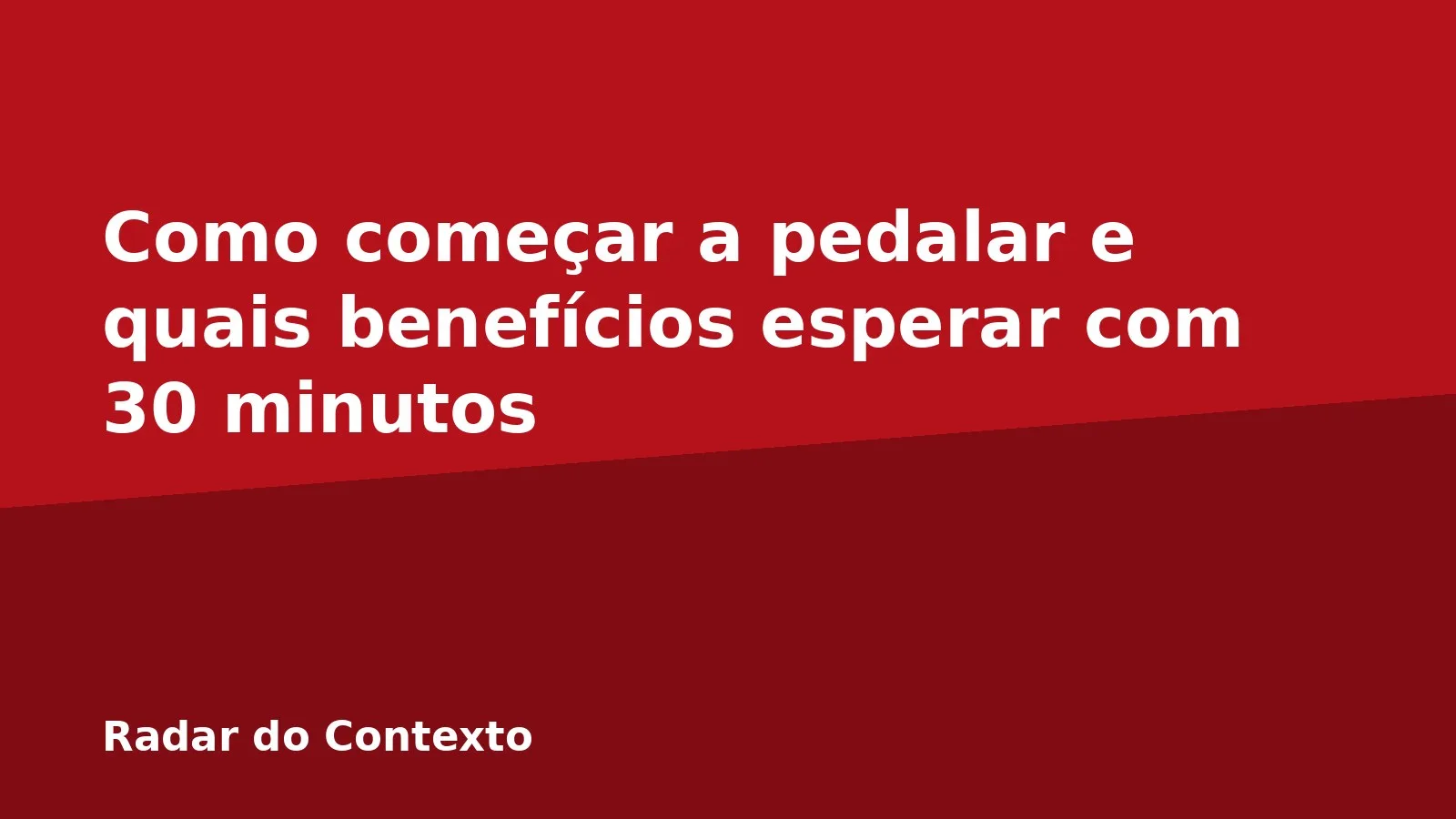 Como começar a pedalar e quais benefícios esperar com 30 minutos