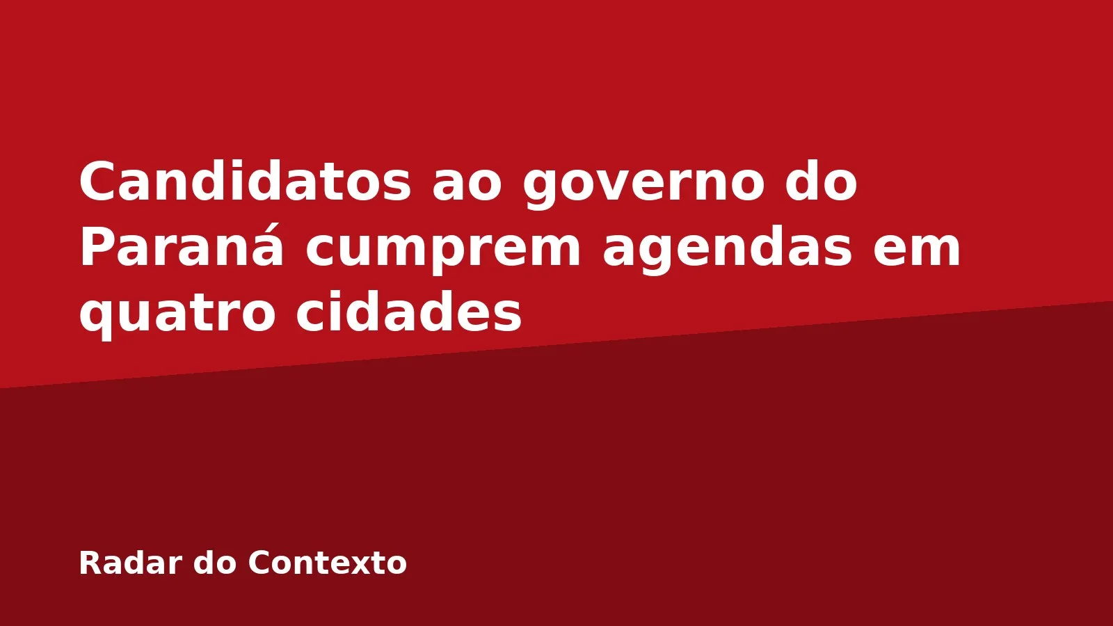 Candidatos ao governo do Paraná cumprem agendas em quatro cidades
