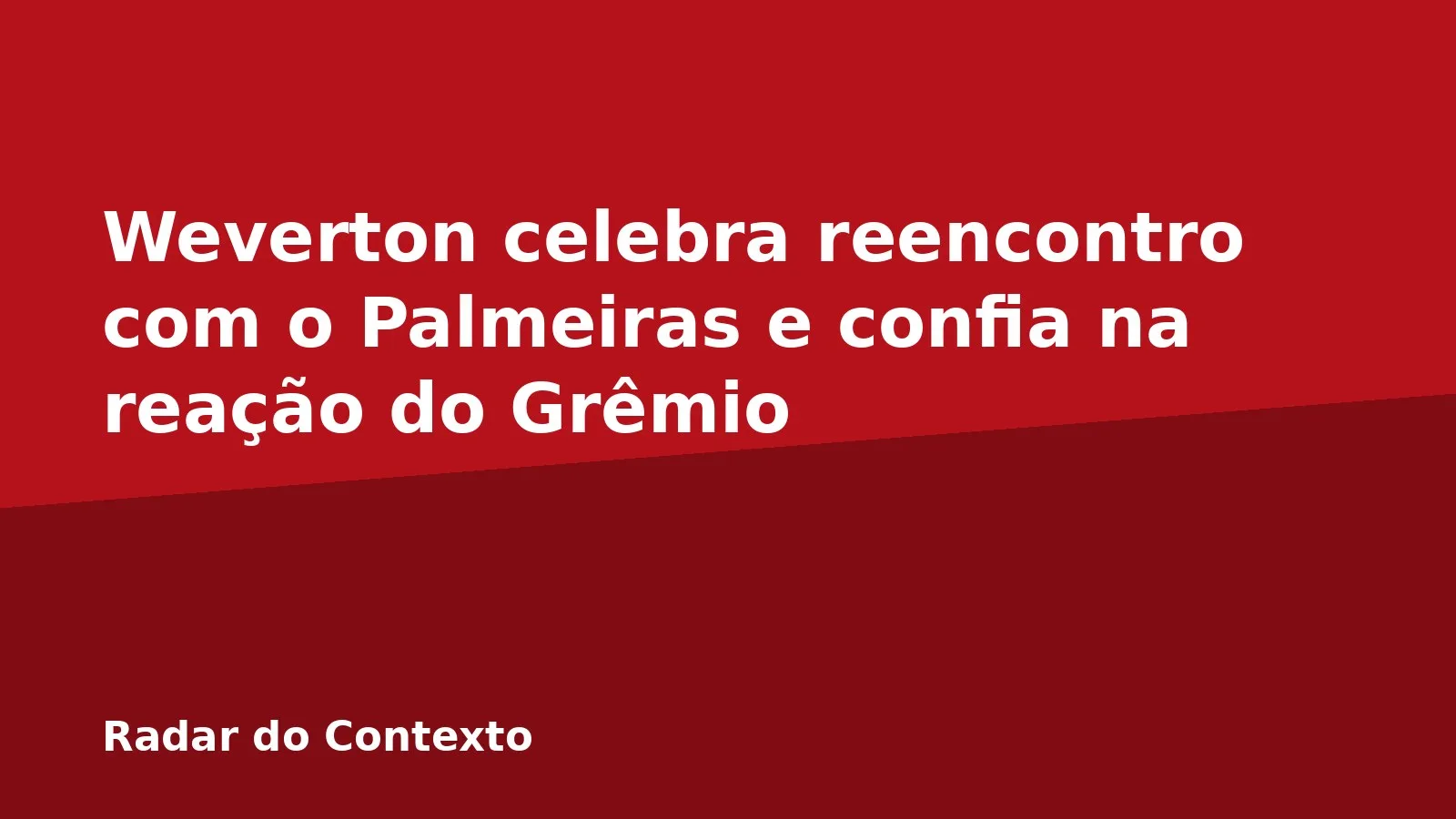 Weverton celebra reencontro com o Palmeiras e confia na reação do Grêmio
