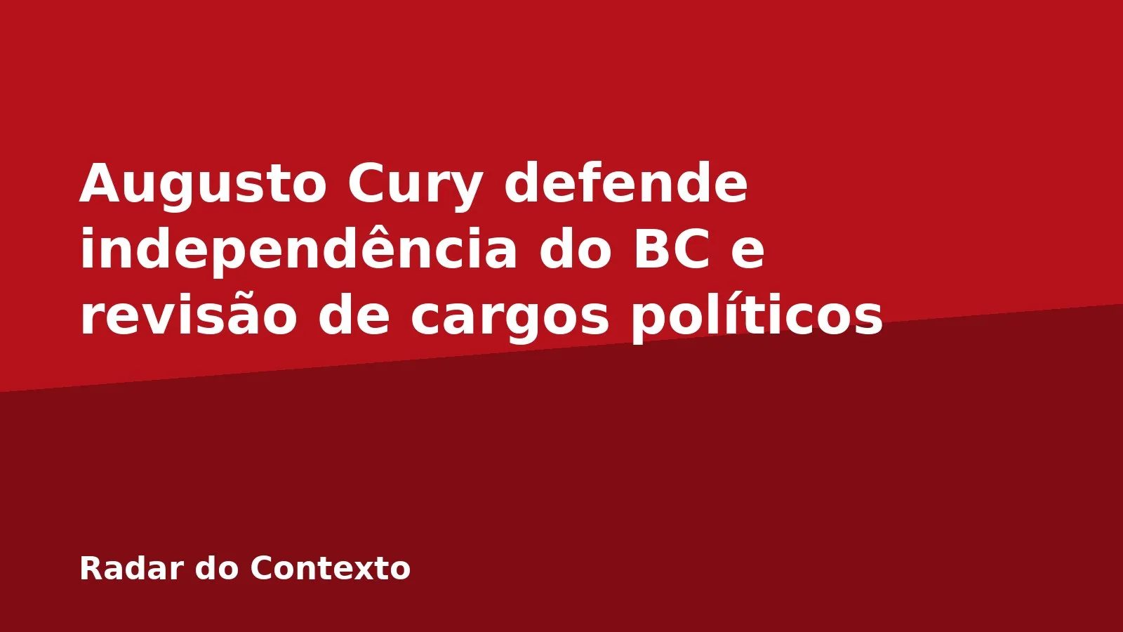 Augusto Cury defende independência do BC e revisão de cargos políticos