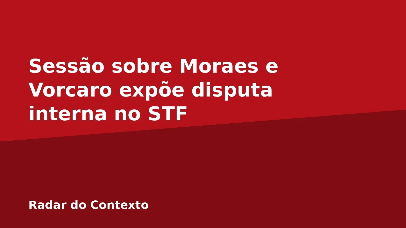 Sessão sobre Moraes e Vorcaro expõe disputa interna no STF