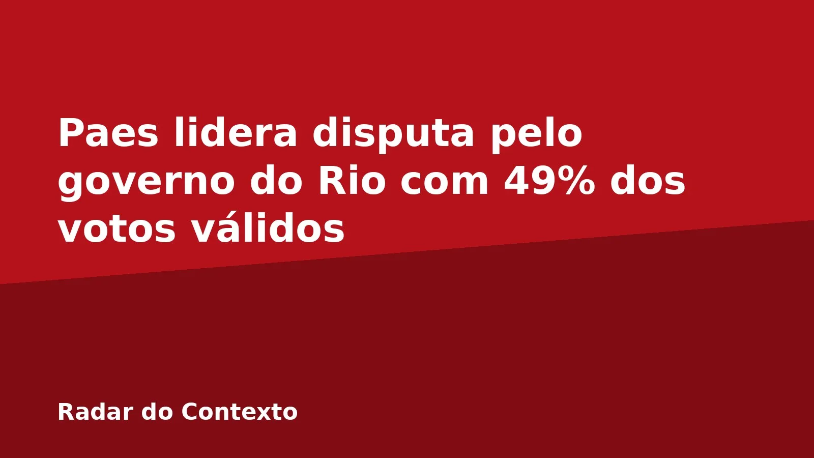 Paes lidera disputa pelo governo do Rio com 49% dos votos válidos