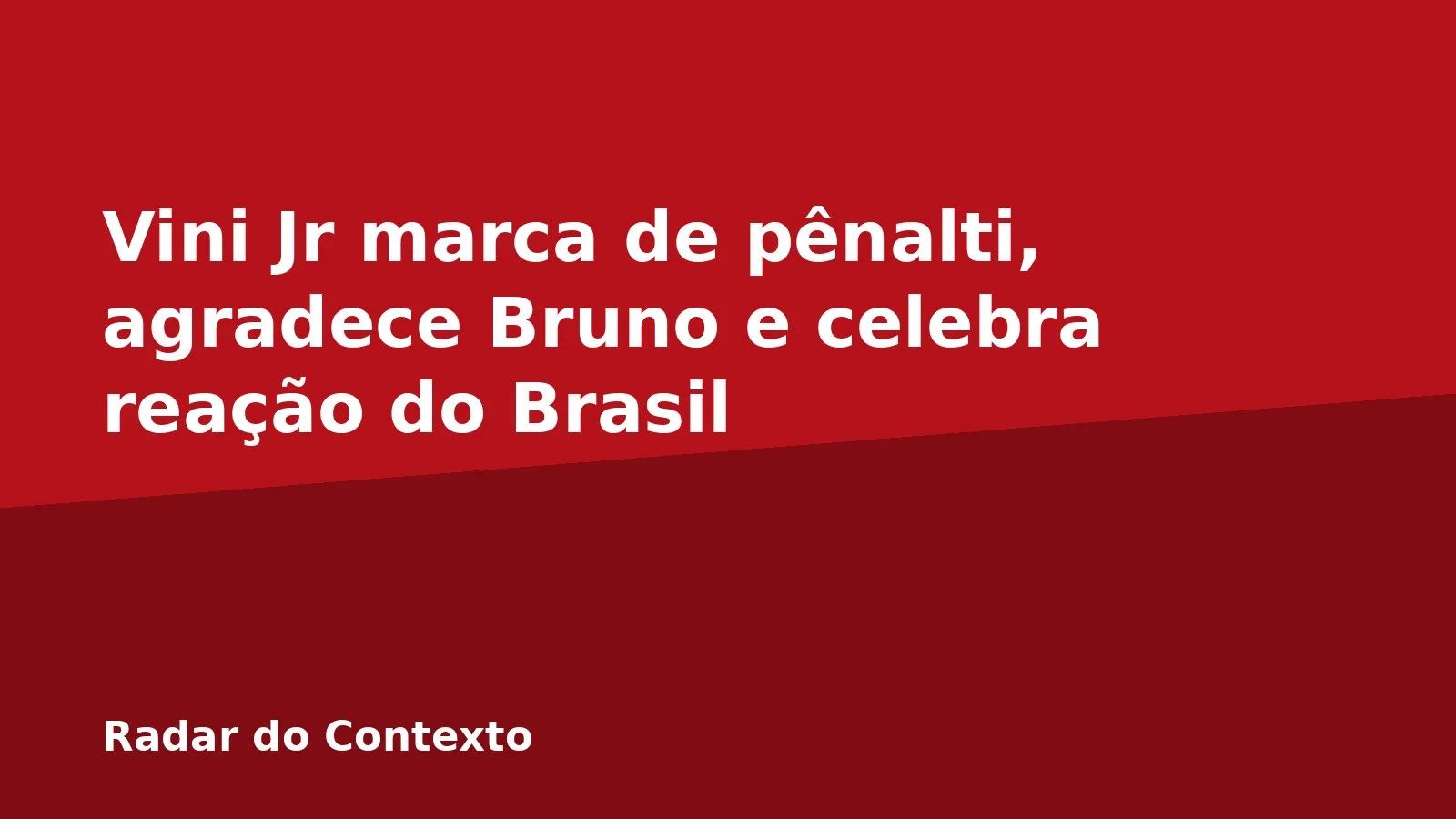 Vini Jr marca de pênalti, agradece Bruno e celebra reação do Brasil