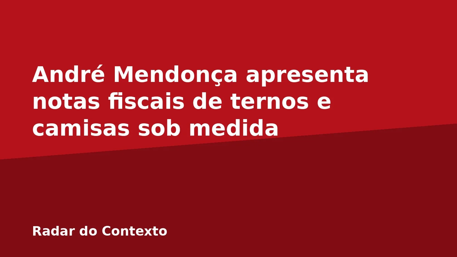 André Mendonça apresenta notas fiscais de ternos e camisas sob medida