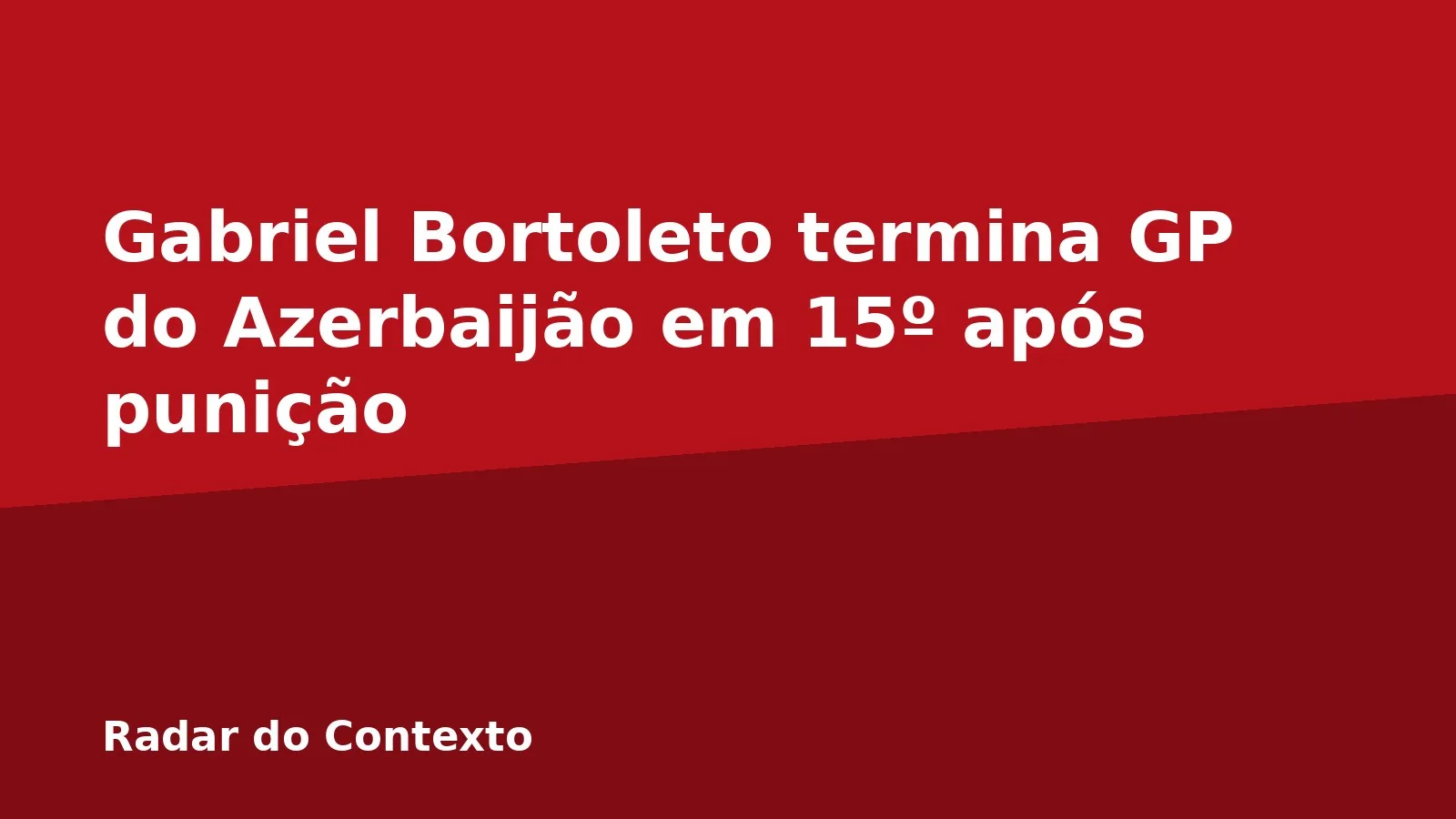 Gabriel Bortoleto termina GP do Azerbaijão em 15º após punição