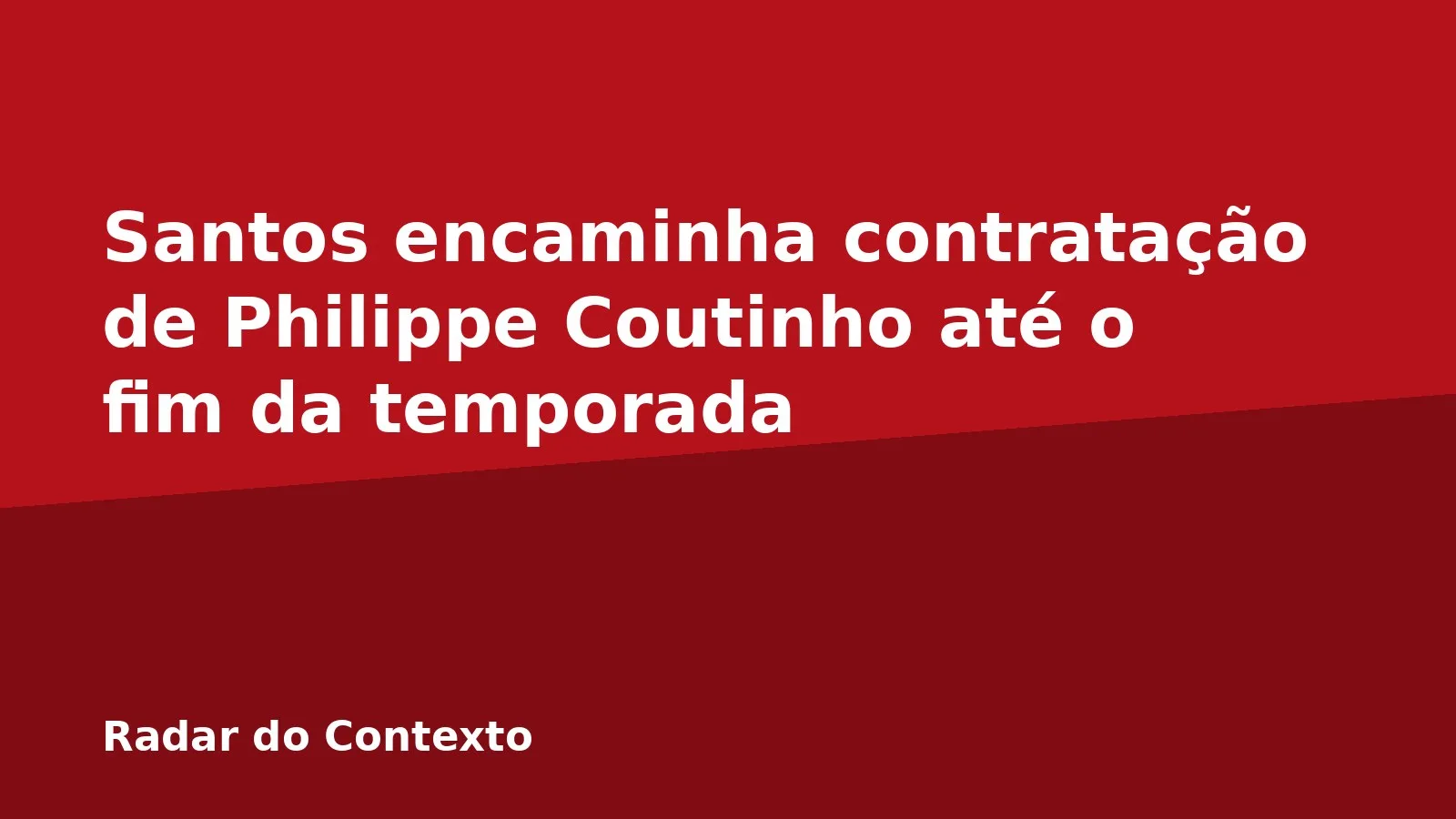 Santos encaminha contratação de Philippe Coutinho até o fim da temporada