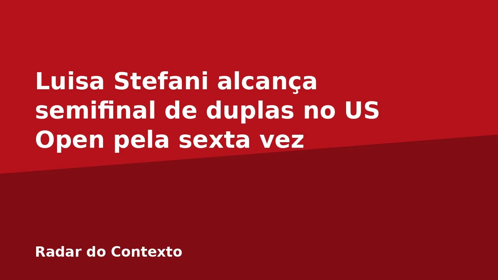 Luisa Stefani alcança semifinal de duplas no US Open pela sexta vez