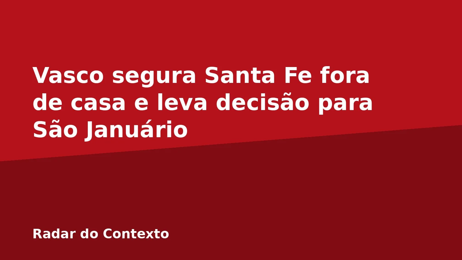 Vasco segura Santa Fe fora de casa e leva decisão para São Januário