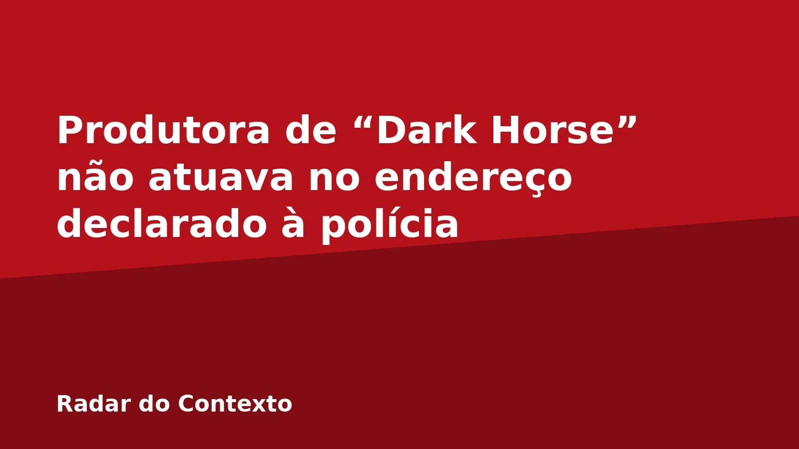 Produtora de “Dark Horse” não atuava no endereço declarado à polícia