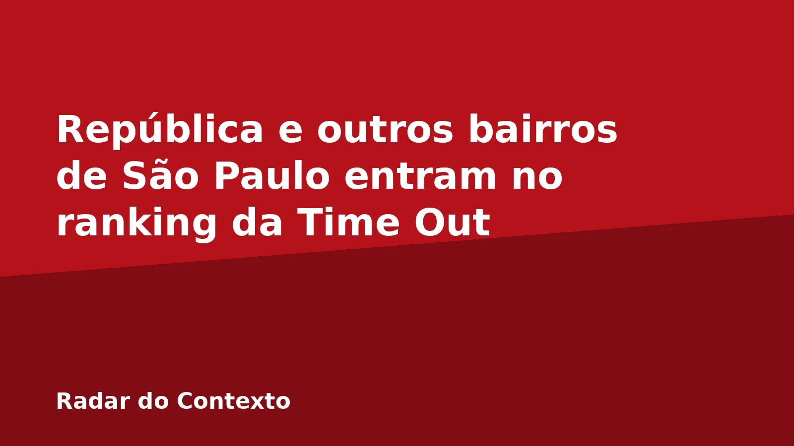 República e outros bairros de São Paulo entram no ranking da Time Out