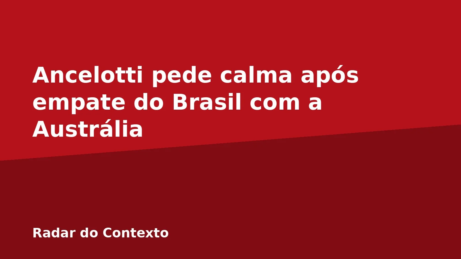 Ancelotti pede calma após empate do Brasil com a Austrália