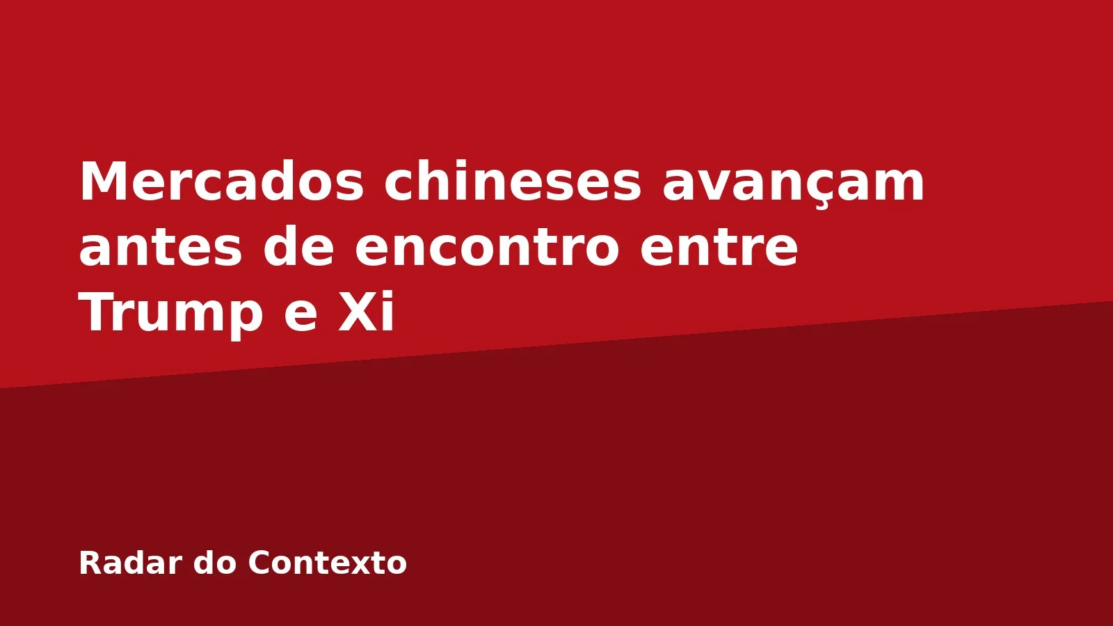 Mercados chineses avançam antes de encontro entre Trump e Xi