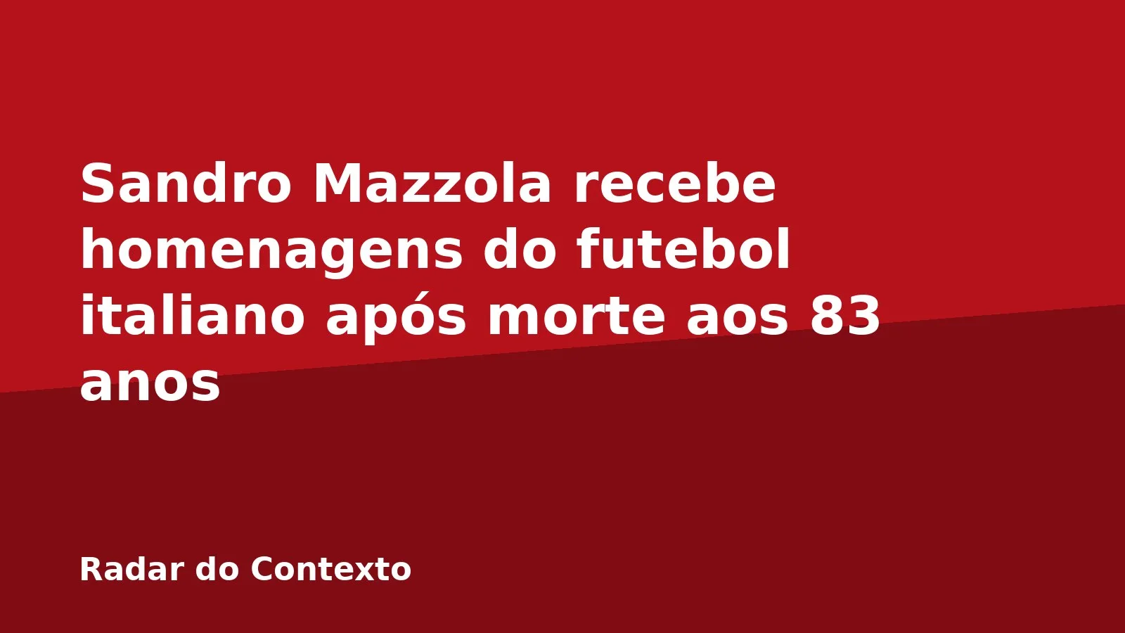 Sandro Mazzola recebe homenagens do futebol italiano após morte aos 83 anos