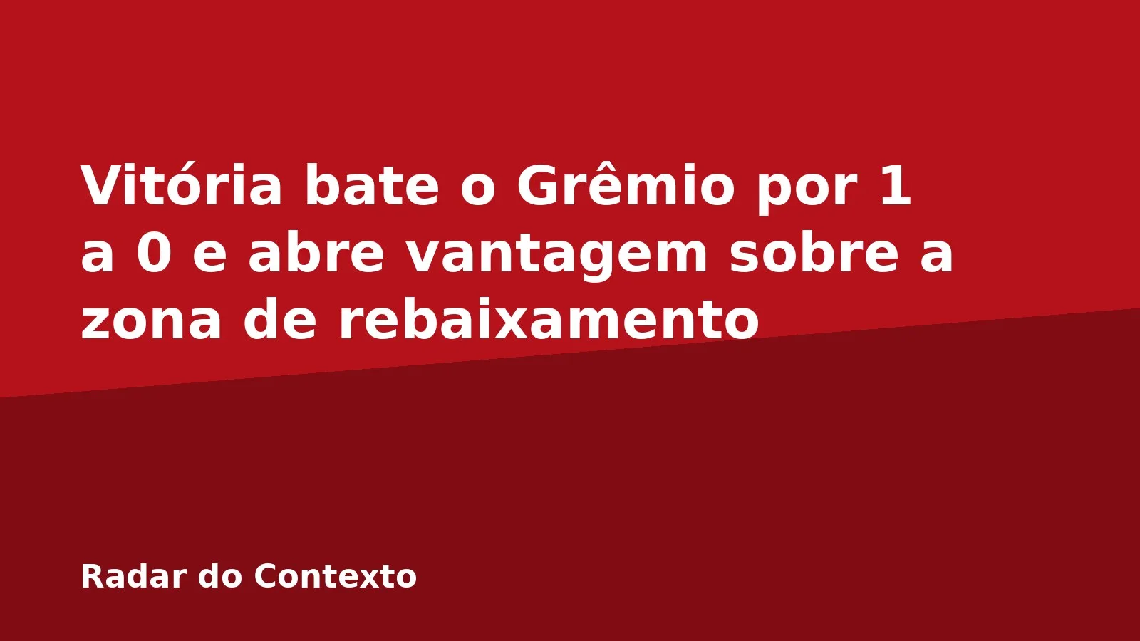 Vitória bate o Grêmio por 1 a 0 e abre vantagem sobre a zona de rebaixamento