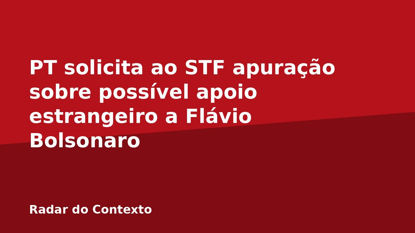 PT solicita ao STF apuração sobre possível apoio estrangeiro a Flávio Bolsonaro