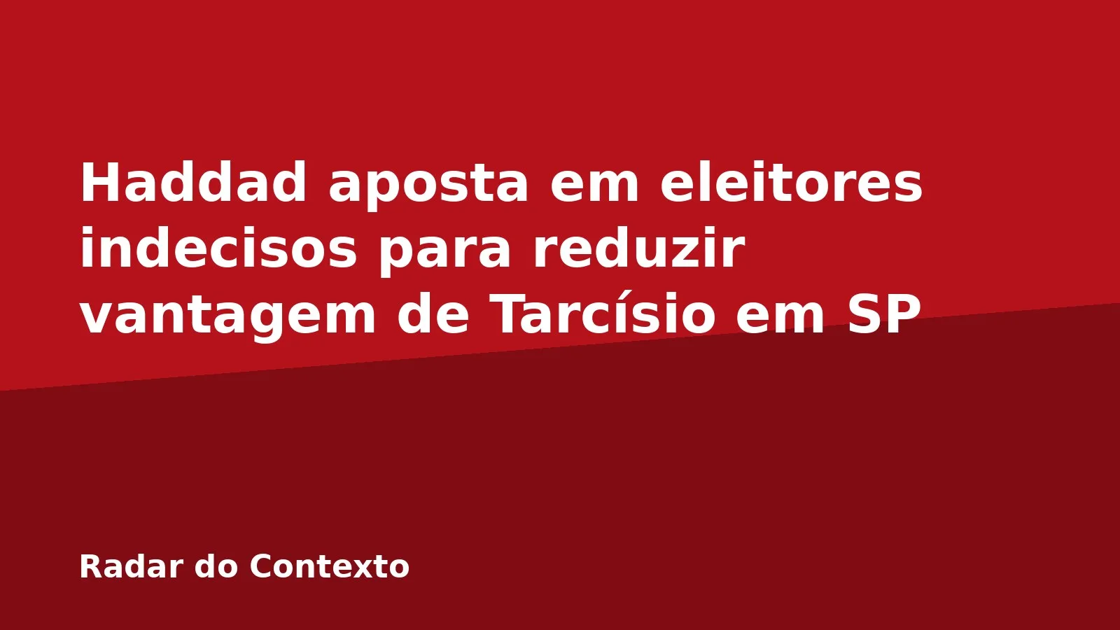 Haddad aposta em eleitores indecisos para reduzir vantagem de Tarcísio em SP