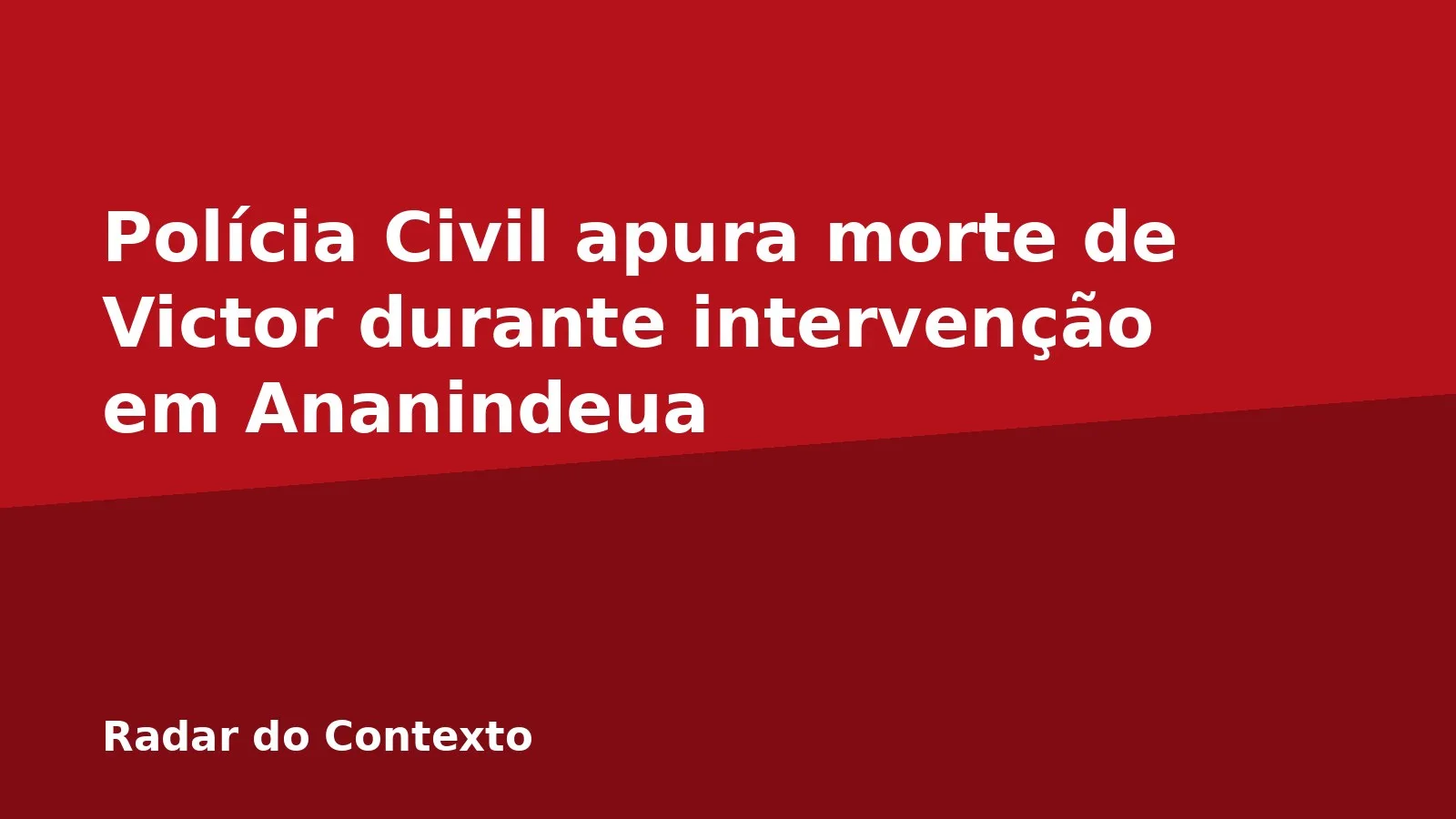 Polícia Civil apura morte de Victor durante intervenção em Ananindeua