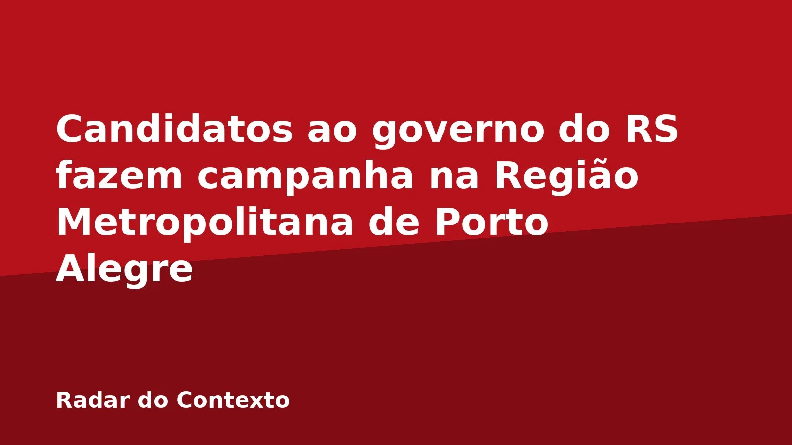 Candidatos ao governo do RS fazem campanha na Região Metropolitana de Porto Alegre