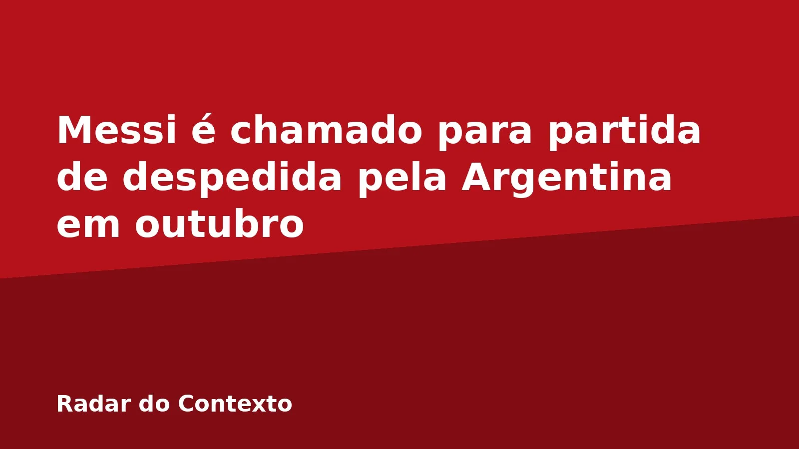 Messi é chamado para partida de despedida pela Argentina em outubro