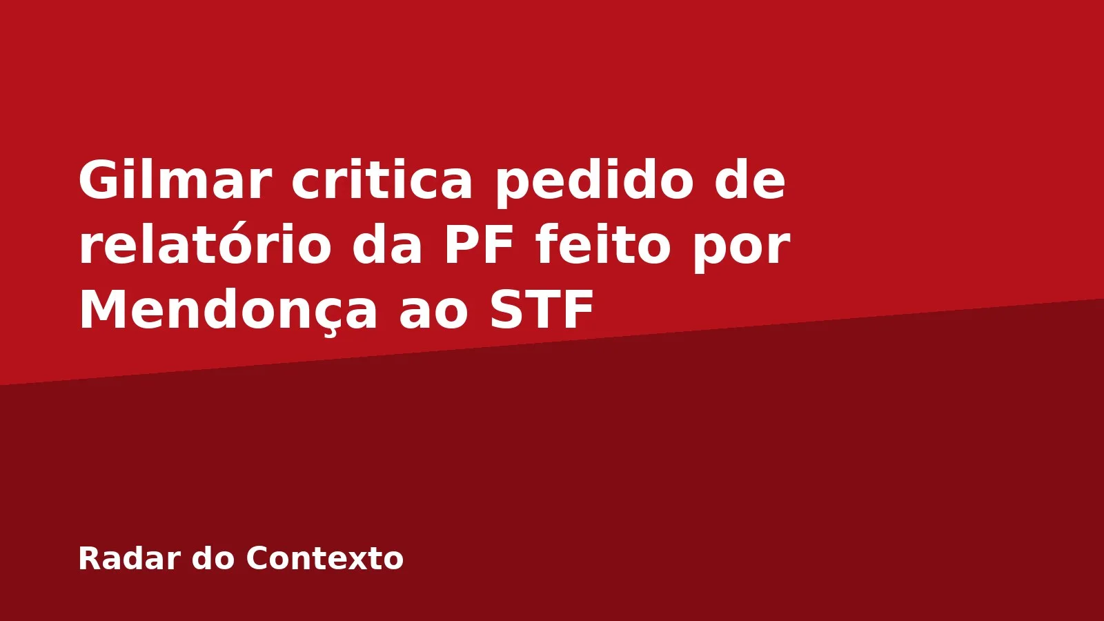 Gilmar critica pedido de relatório da PF feito por Mendonça ao STF