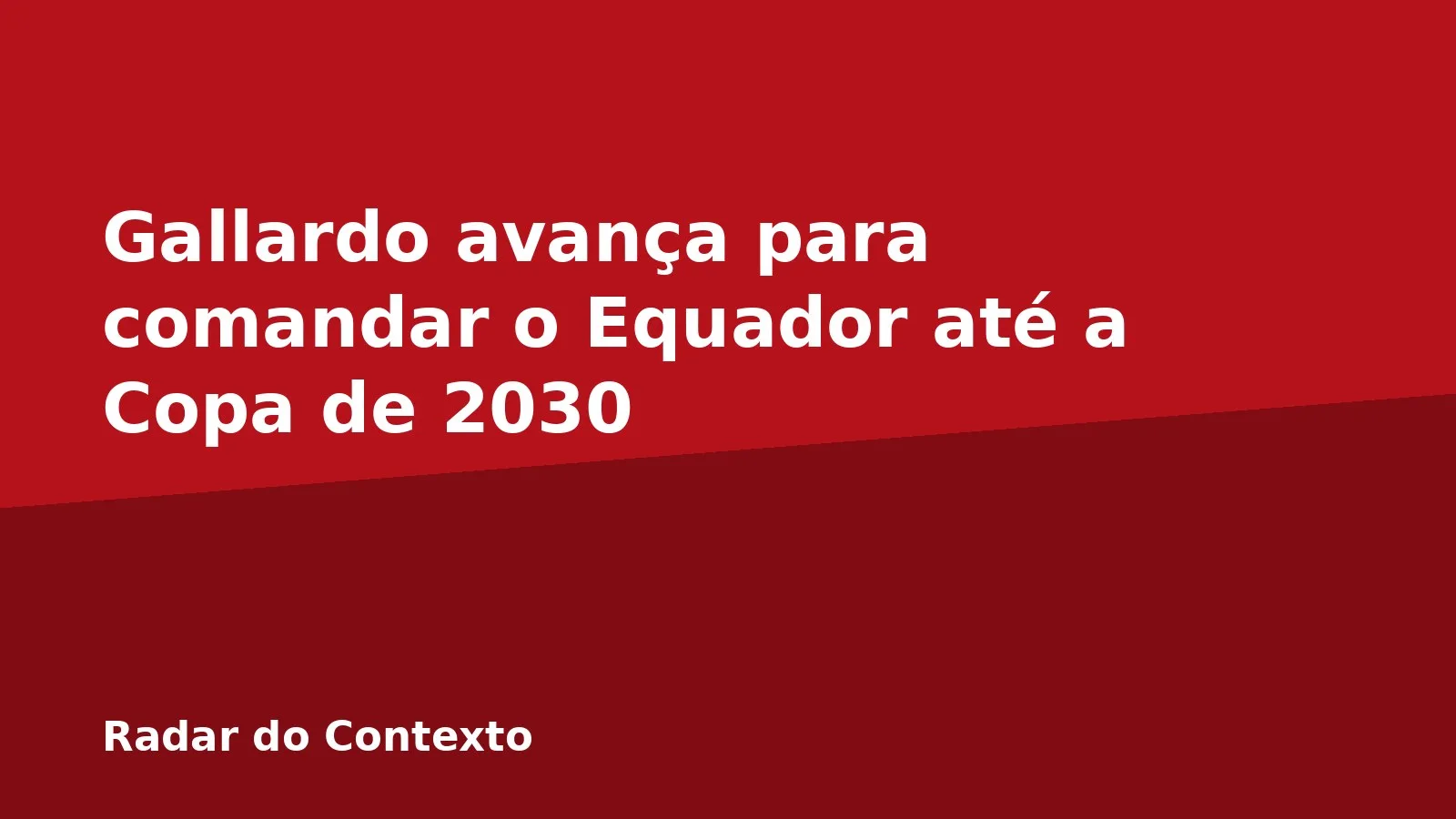 Gallardo avança para comandar o Equador até a Copa de 2030