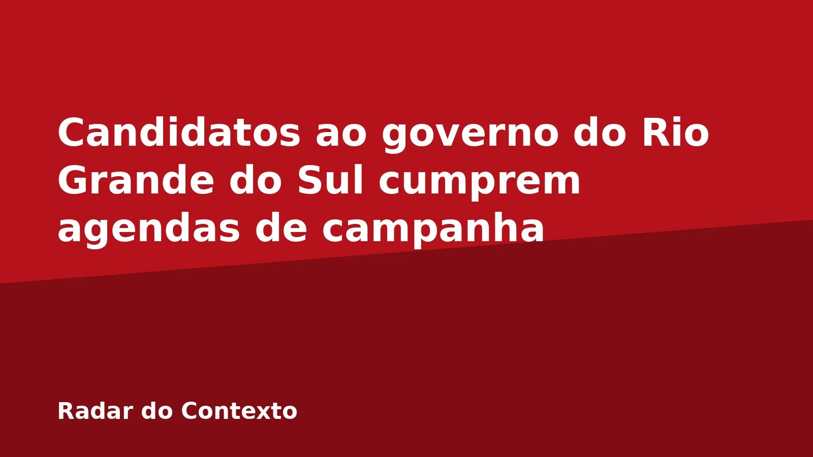 Candidatos ao governo do Rio Grande do Sul cumprem agendas de campanha