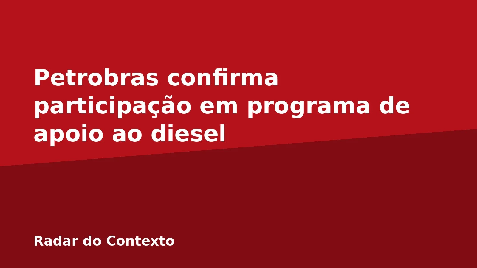 Petrobras confirma participação em programa de apoio ao diesel