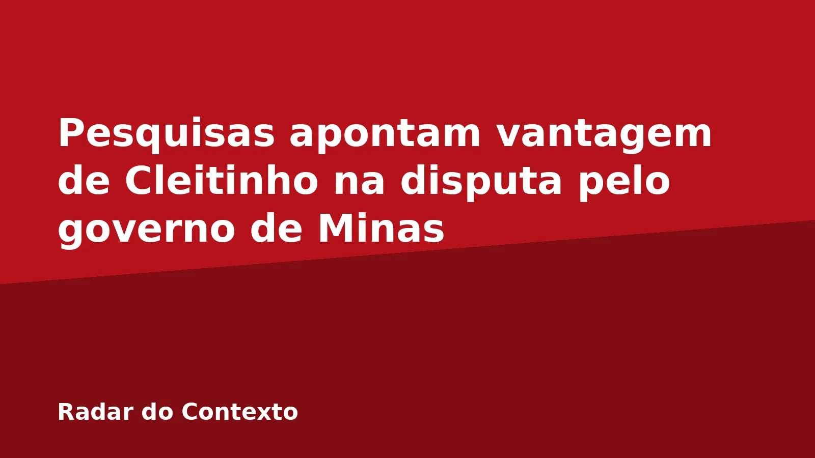 Pesquisas apontam vantagem de Cleitinho na disputa pelo governo de Minas