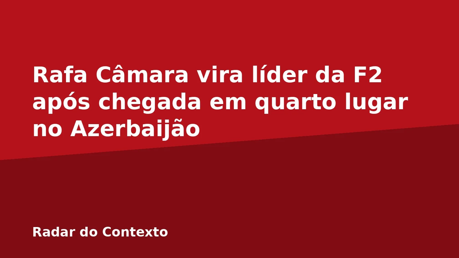 Rafa Câmara vira líder da F2 após chegada em quarto lugar no Azerbaijão