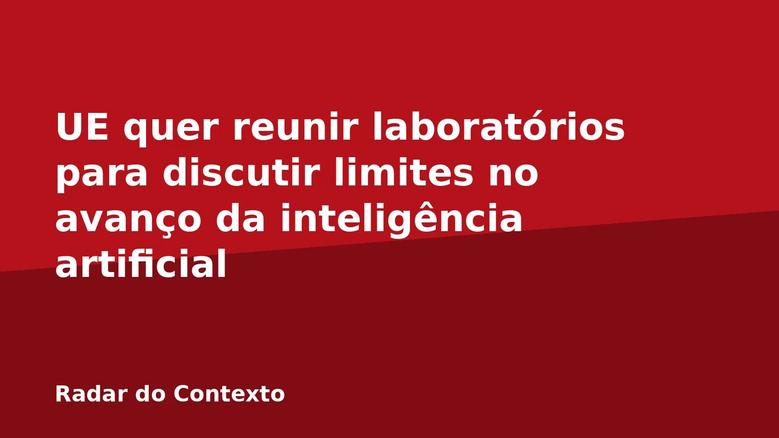 UE quer reunir laboratórios para discutir limites no avanço da inteligência artificial