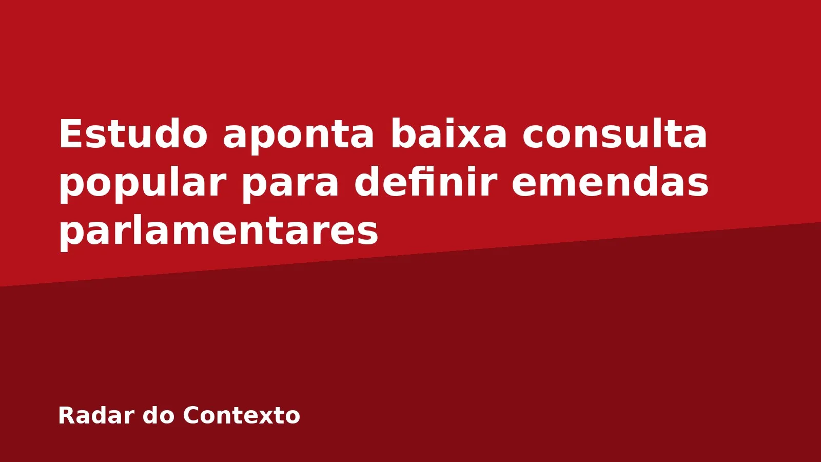 Estudo aponta baixa consulta popular para definir emendas parlamentares