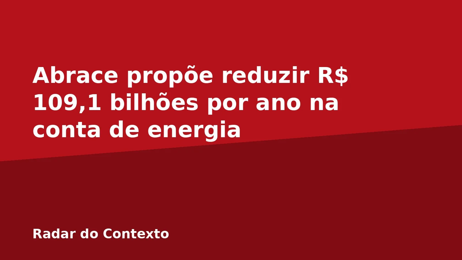 Abrace propõe reduzir R$ 109,1 bilhões por ano na conta de energia