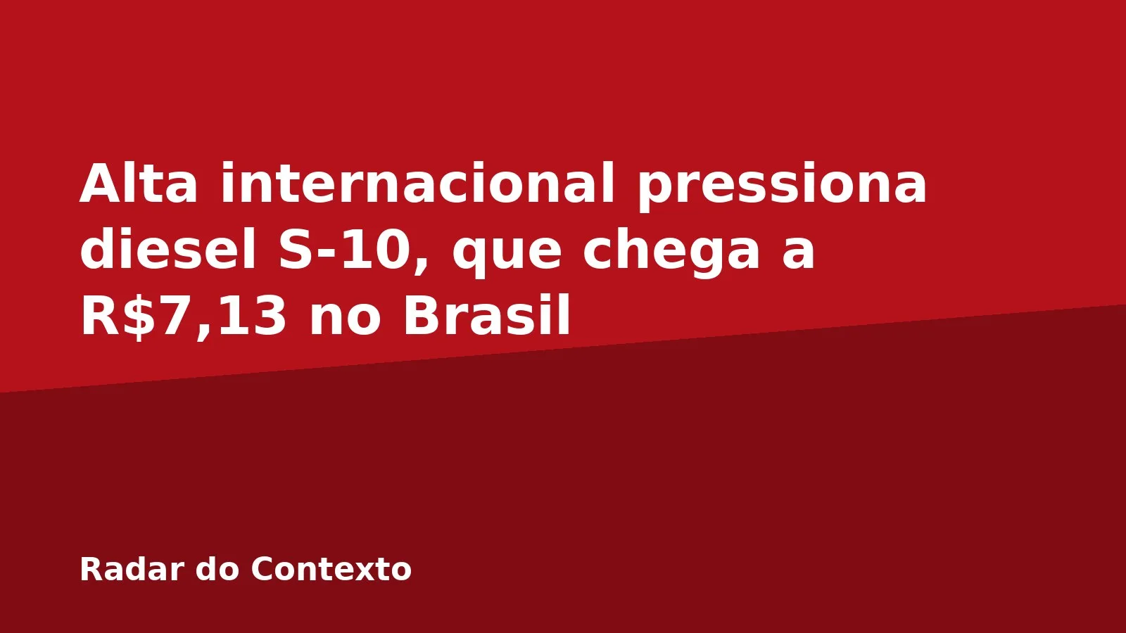 Alta internacional pressiona diesel S-10, que chega a R$7,13 no Brasil