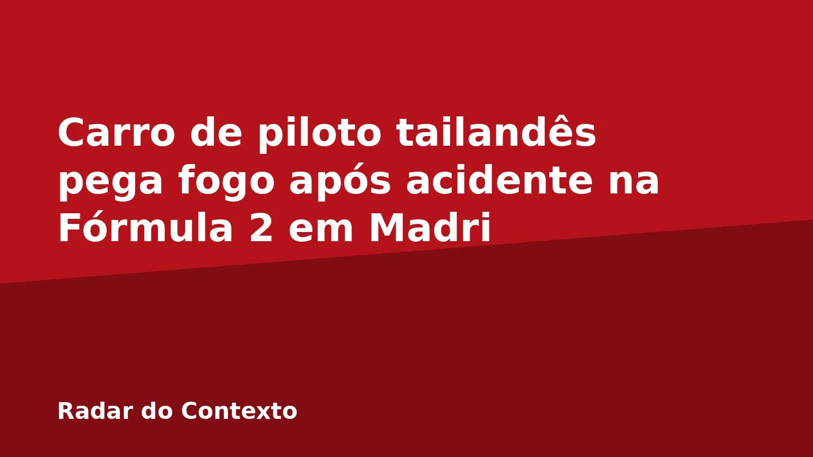 Carro de piloto tailandês pega fogo após acidente na Fórmula 2 em Madri