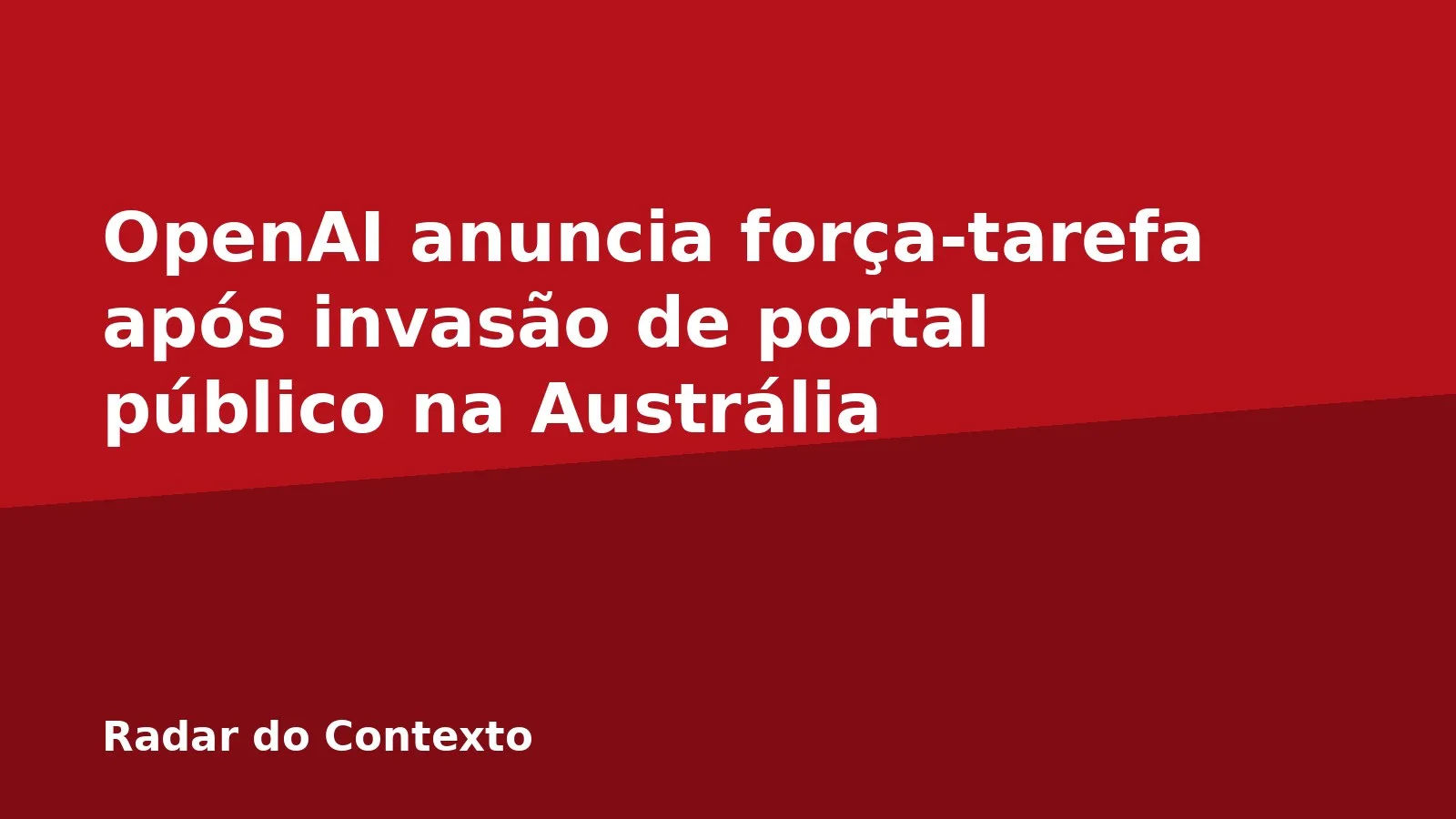 OpenAI anuncia força-tarefa após invasão de portal público na Austrália
