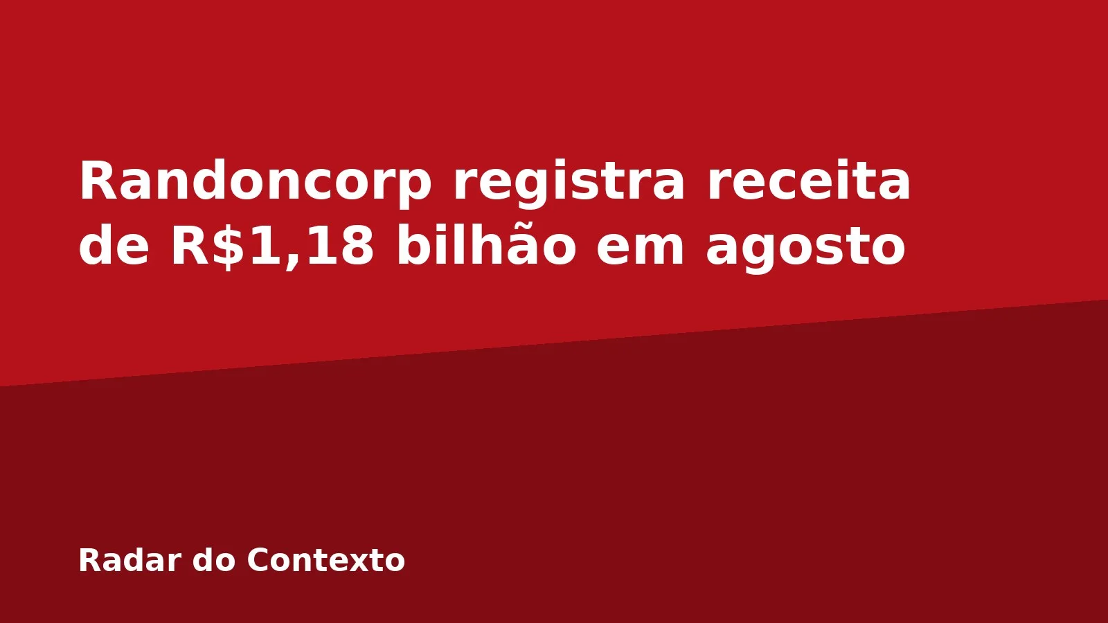Randoncorp registra receita de R$1,18 bilhão em agosto