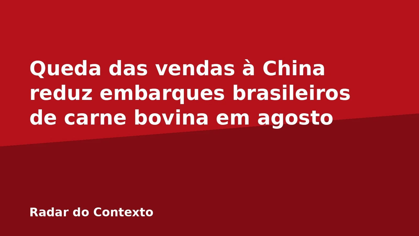 Queda das vendas à China reduz embarques brasileiros de carne bovina em agosto