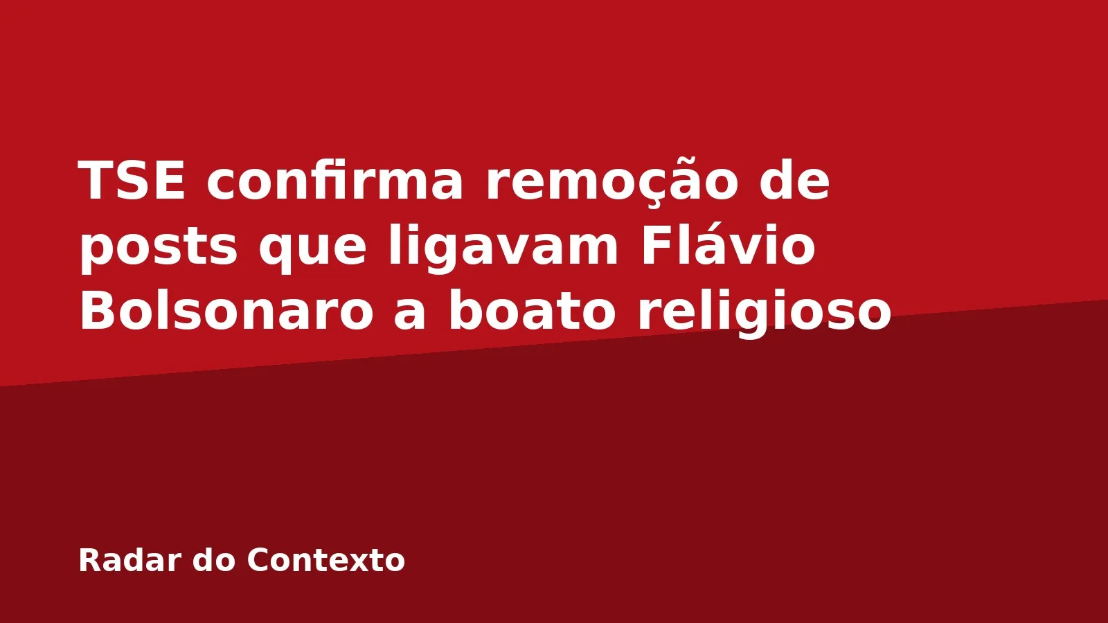 TSE confirma remoção de posts que ligavam Flávio Bolsonaro a boato religioso