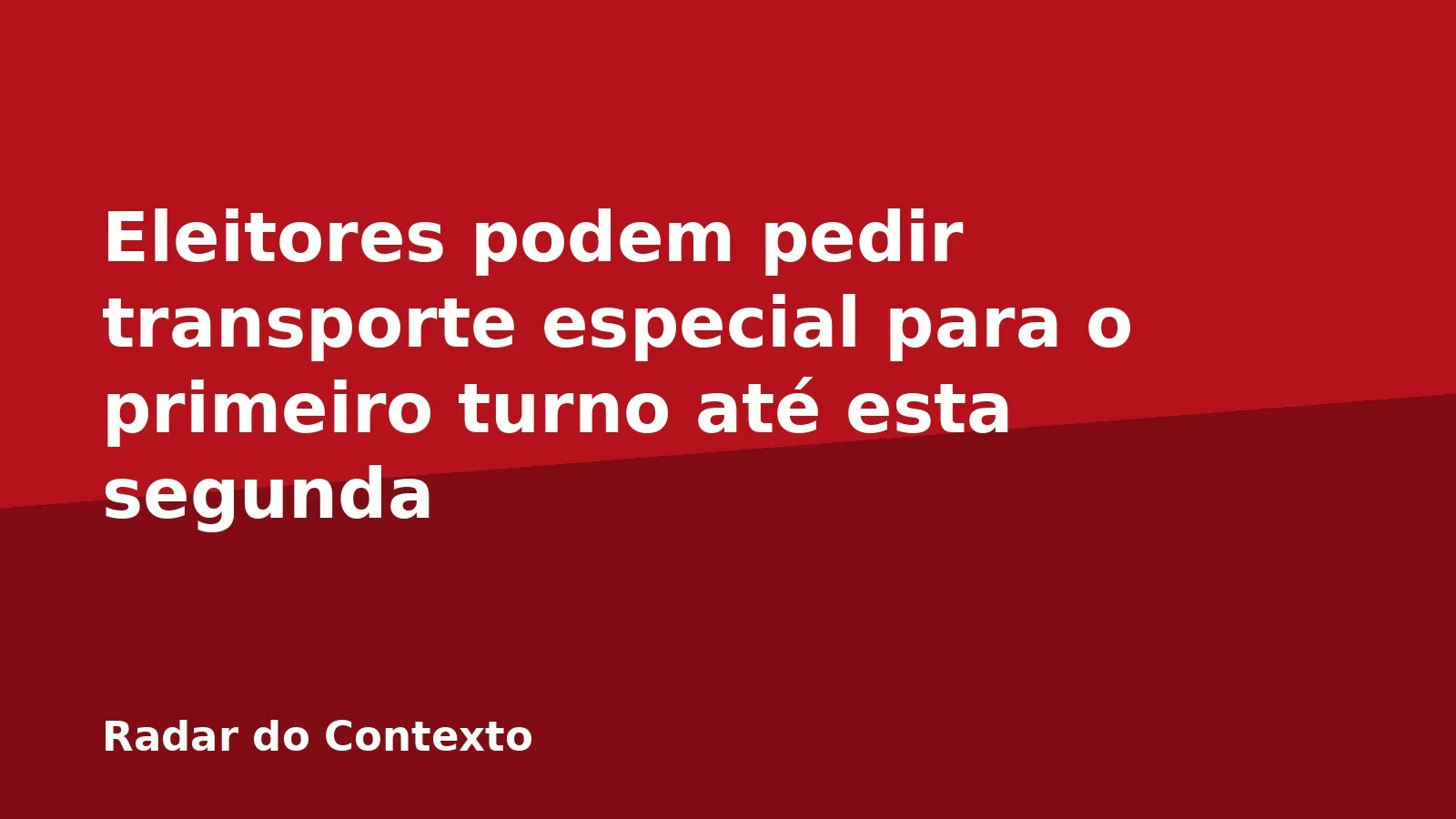Eleitores podem pedir transporte especial para o primeiro turno até esta segunda
