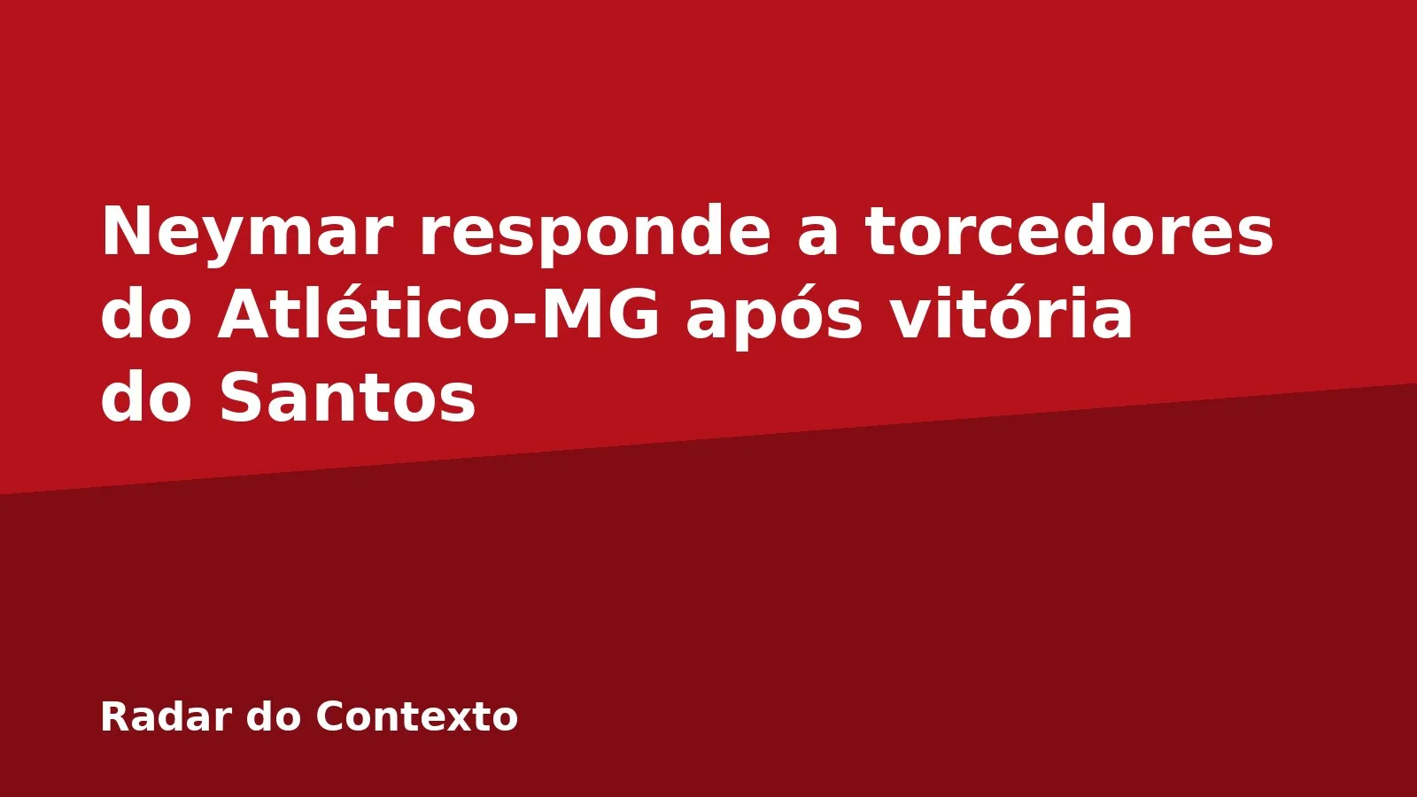 Neymar responde a torcedores do Atlético-MG após vitória do Santos